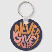 Nooit opgeven - Roze en Oranje donker Motivatie Sleutelhanger (Voorkant)