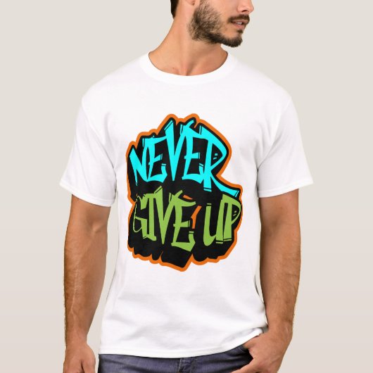 Nooit opgeven t-shirt (Voorkant)