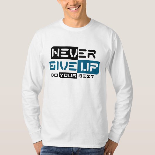 Nooit opgeven t-shirt (Voorkant)