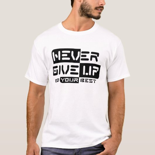 Nooit opgeven t-shirt (Voorkant)
