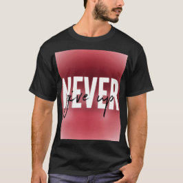 Nooit opgeven t-shirt