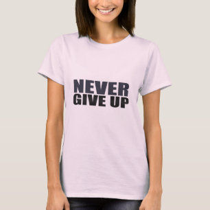 Nooit opgeven t-shirt