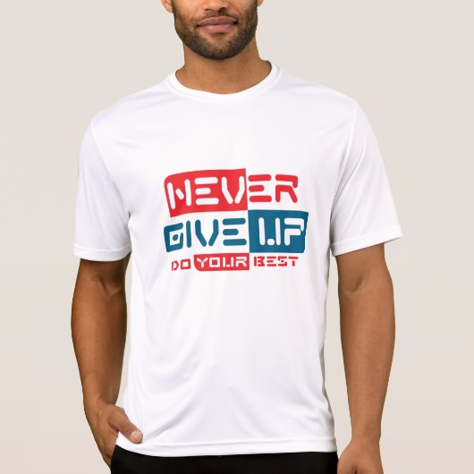 Nooit opgeven t-shirt (Voorkant)