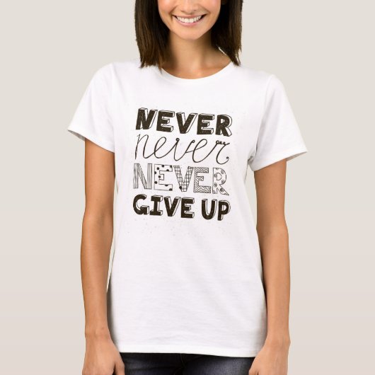 Nooit opgeven t-shirt (Voorkant)