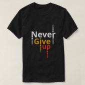 nooit opgeven t-shirt (Design voorkant)