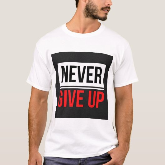 Nooit Opgeven Tekst Gedrukt T-Shirt (Voorkant)
