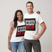 Nooit Opgeven Tekst Gedrukt T-Shirt (Unisex)
