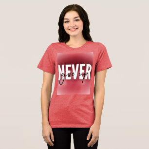 Nooit opgeven Tri-Blend shirt