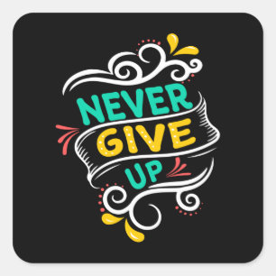Nooit opgeven vierkante sticker