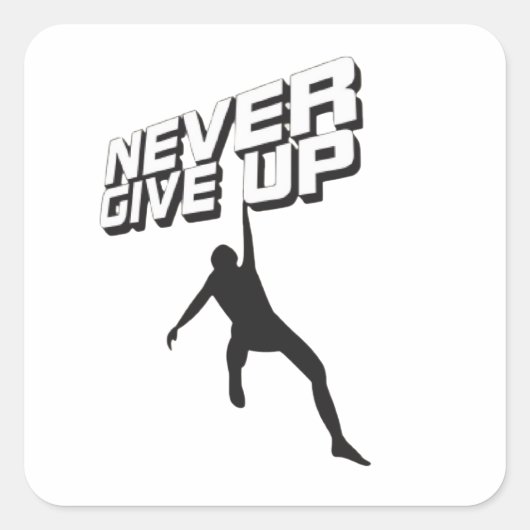 Nooit opgeven vierkante sticker (Voorkant)