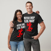 Nooit overslaan been dag 2 t-shirt (Unisex)