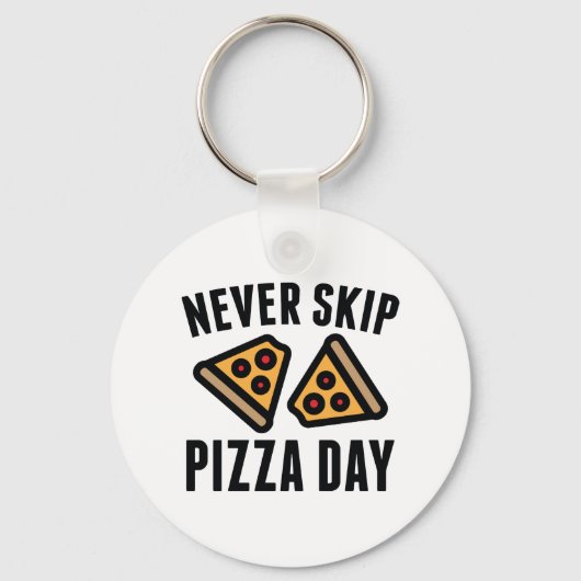 Nooit Pizza Dag overslaan Sleutelhanger (Voorkant)