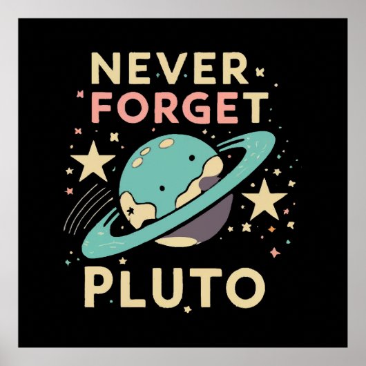Nooit Pluto Ruimtewetenschap Vergeten Poster (Voorkant)