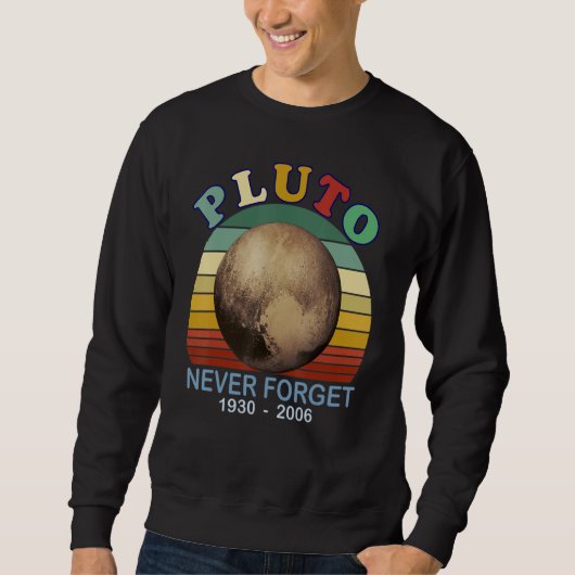 Nooit Pluto Vergeten Retro Stijl Ruimtewetenschap Trui (Voorkant)