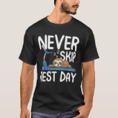 Nooit Rest Day overslaan - Sleuf T-shirt (Voorkant)