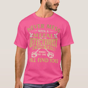 Nooit Rotzooi Met Een Metaaldetector Metaaldetecti T-shirt