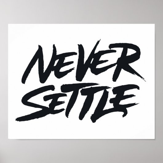 Nooit Settle Poster (Voorkant)
