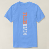 NOOIT SETTLE T-SHIRT (Design voorkant)