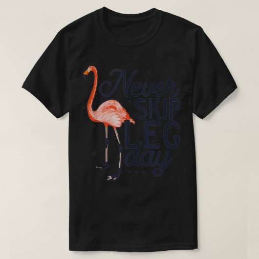Nooit Skip Been Dag Grappige Flamingo Gym Workout  T-shirt (Design voorkant)