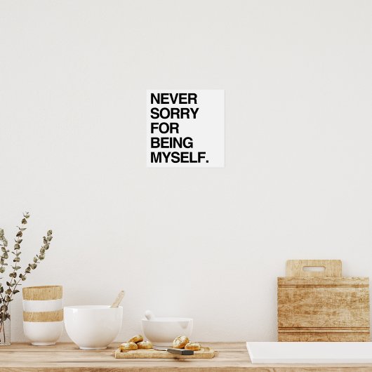NOOIT SORRY VOOR MYSELF POSTER (Keuken)
