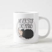 Nooit stoppen met dromen grote koffiekop (Rechts)