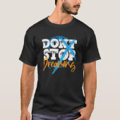 Nooit stoppen met dromen illustratie citaten grafi t-shirt (Voorkant)