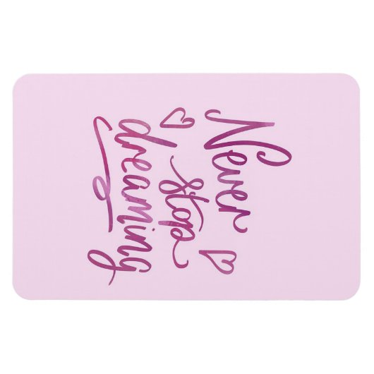 Nooit stoppen met dromen magneet (Horizontaal)