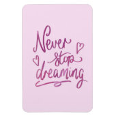 Nooit stoppen met dromen magneet (Verticaal)