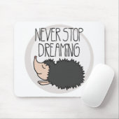 Nooit stoppen met dromen muismat (Met muis)