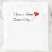 Nooit stoppen met dromen ovale sticker (Tas)