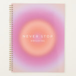 Nooit stoppen met dromen planner<br><div class="desc">Nooit stoppen met dromen - inspirerend,  motivatie prijsopgave - Typografie - pastelgradiënt/aura.</div>