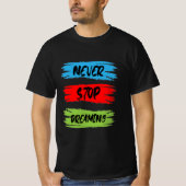 nooit stoppen met dromen t-shirt (Voorkant)