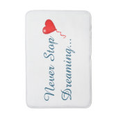Nooit stoppen met dromen van Bath Mat (Voorkant Verticaal)