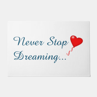 Nooit stoppen met dromen van deurmat