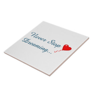 Nooit stoppen met dromen van keramische tapijten tegeltje