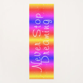 Nooit stoppen met dromen van regenboogsterren yogamat