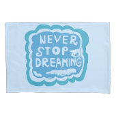 Nooit stoppen met het dromen van een lichte blauwe kussensloop (Voorkant)