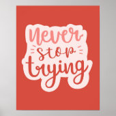 Nooit Stoppen Met Huilen Positieve Quote Rode Insp Poster (Voorkant)