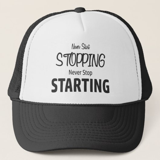 Nooit stoppen, nooit stoppen met starten trucker pet (Voorkant)