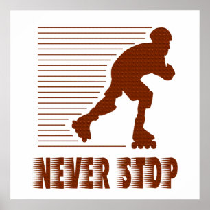 Nooit stoppen: Rollerblading Poster