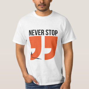 nooit stoppen t-shirt