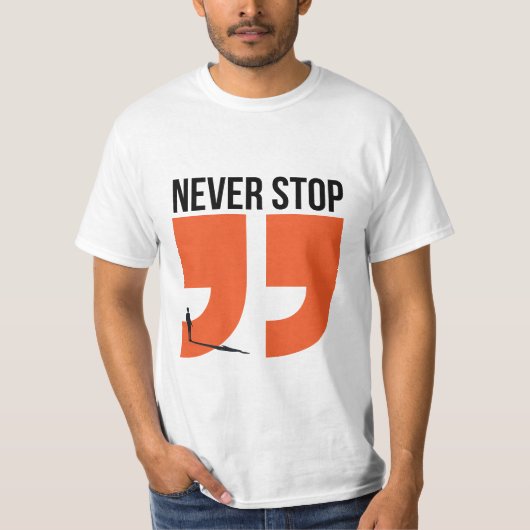 nooit stoppen t-shirt (Voorkant)