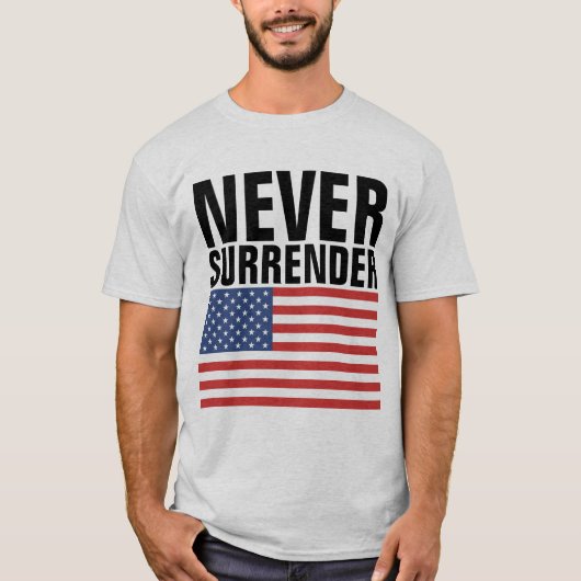 NOOIT SURRENDER PATRIOTISCHE T-SHIRTS (Voorkant)