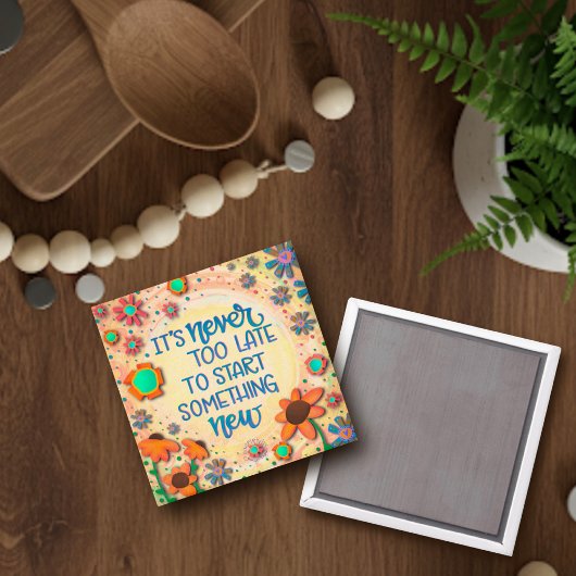 Nooit te laat Inspirerend bloemaanmoediging Magneet