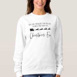 Nooit te oud Kerstman Vrouwen Sweatshirt