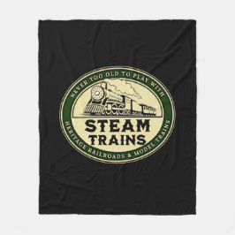 Nooit te oud om mee te spelen met stoomtreinen fleece deken
