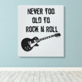 Nooit te oud om N Roll te roteren Canvas Afdruk (Insitu (Houten vloer))