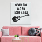 Nooit te oud om N Roll te roteren Canvas Afdruk (Insitu (Woonkamer))