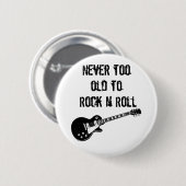 Nooit te oud om N Roll te roteren Ronde Button 5,7 Cm (Voorkant /achterkant)