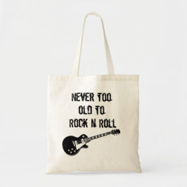 Nooit te oud om N Roll te roteren Tote Bag